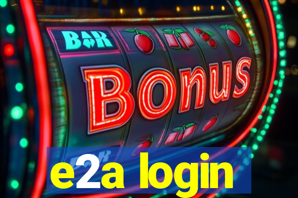 e2a login